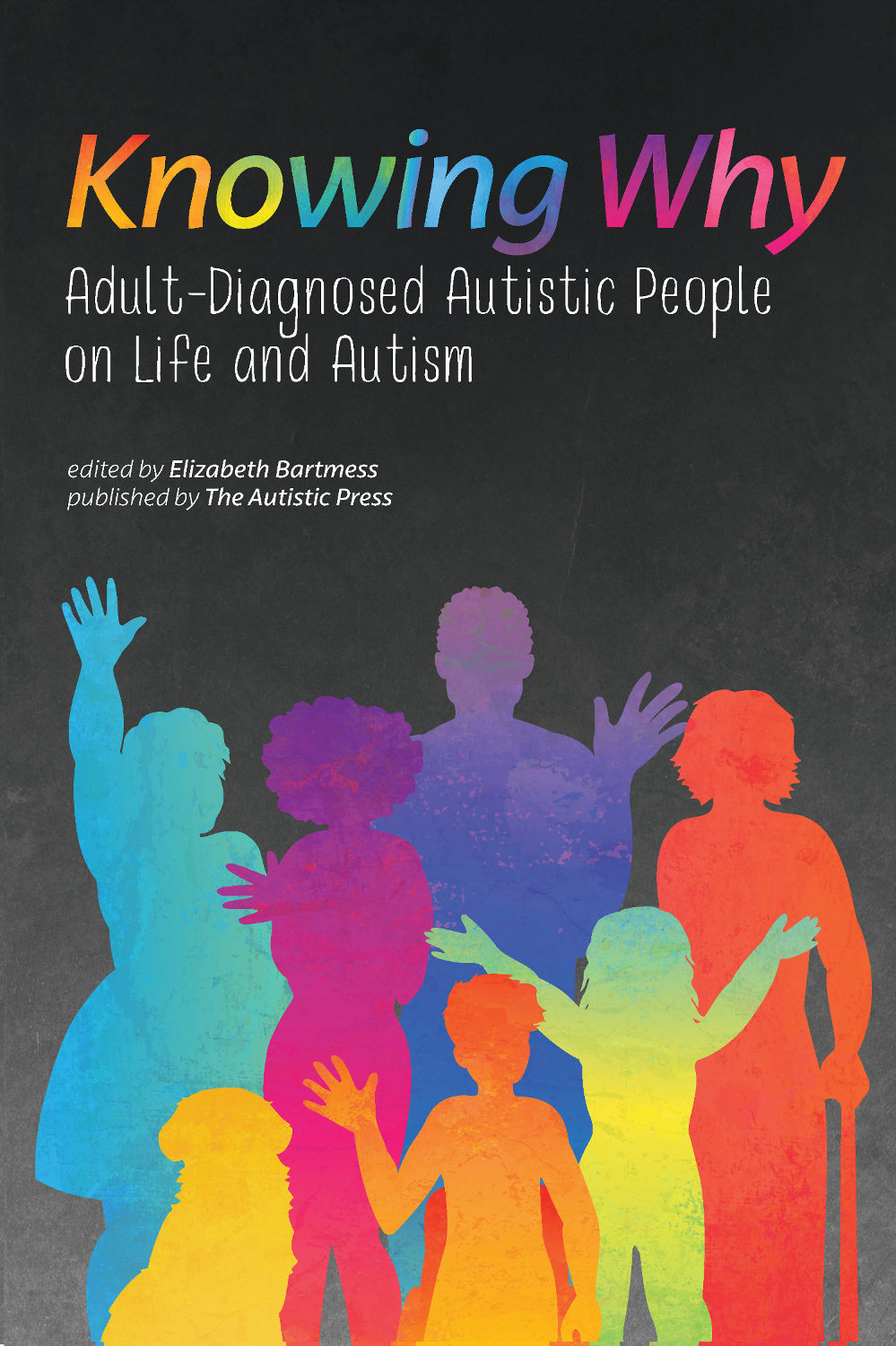 Knowing Why: Adult-Diagnosed Autistic People on Life and Autism
